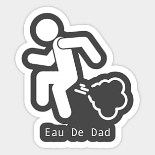 Eau De Dad ! Sticker